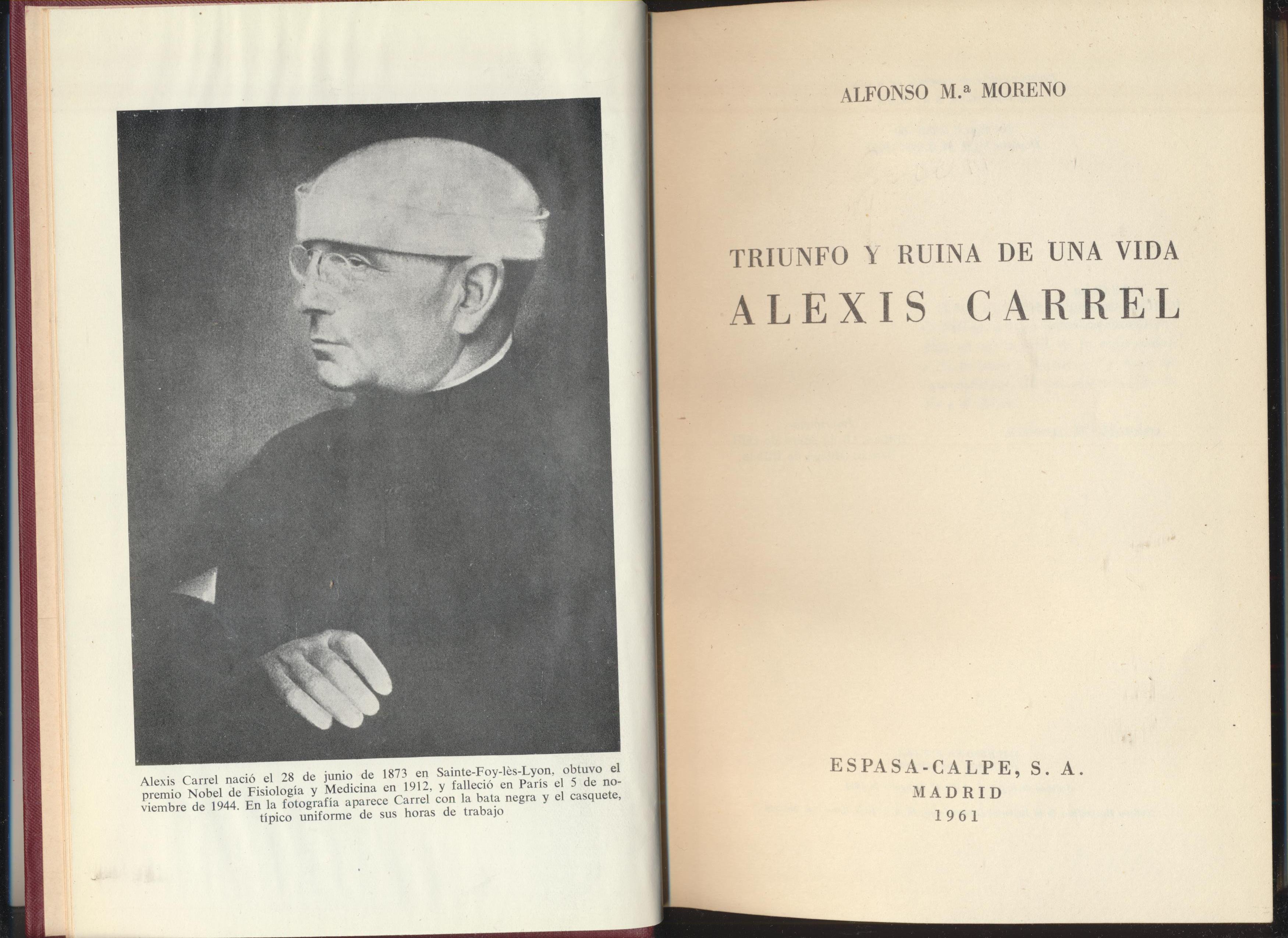 Alfonso Mª Moreno. Triunfo y ruina de una vida, Alexis Carrel. Espasa Calpe 1961