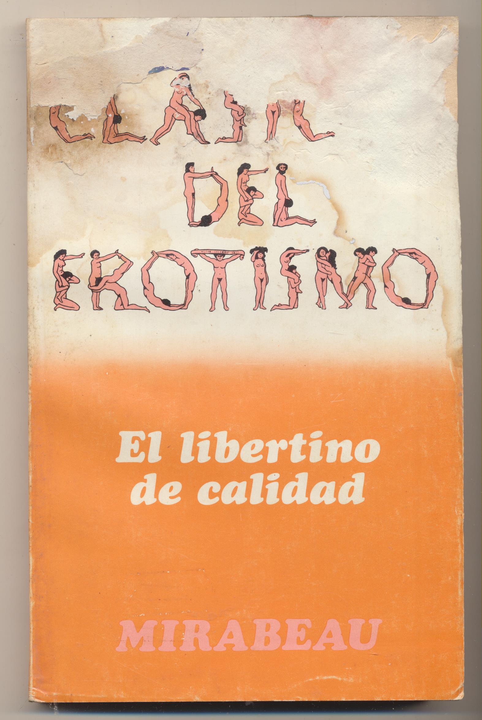 Clásicos del Erotismo. Mirabeau. El libertino de calidad. 1ª Edición Bruguera 1978