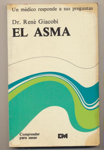 Dr. René Giacobi. El Asma. C.I.M. 1977