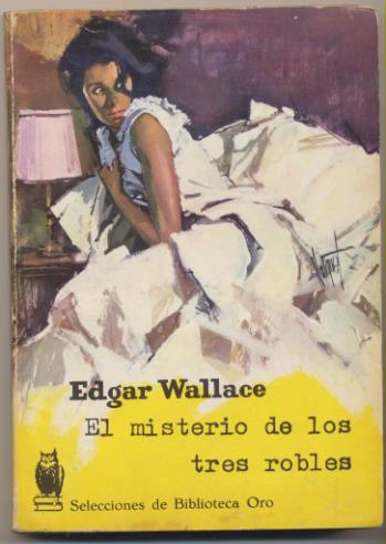 Biblioteca Oro nº 223. El Misterio de los tres robles por Edgar Wallace. Editorial Molino