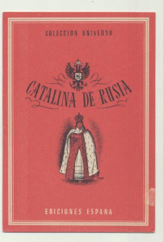 Colección Universo. Catalina de Rusia. Ediciones España 194?