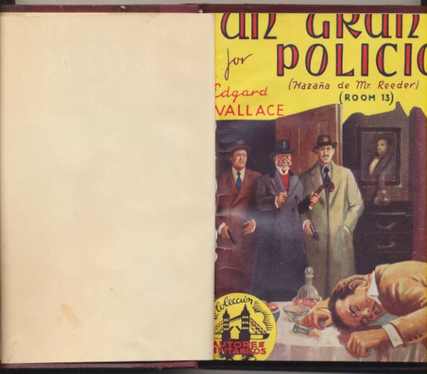 Autores Británicos nº 17. Un gran policía por Edgard Wallace. 1ª Edición Cliper 1947