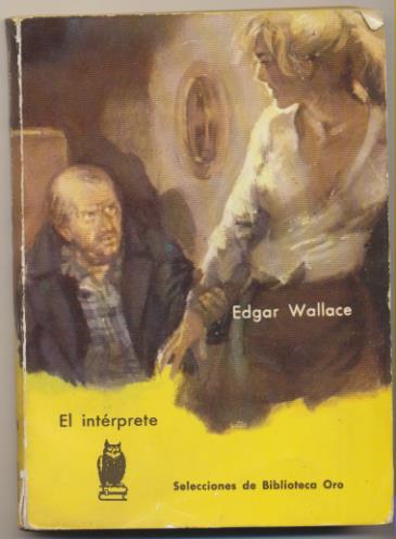 Selecciones de Biblioteca Oro nº 168. El Intérprete por Edgar Wallace. Molino 1961