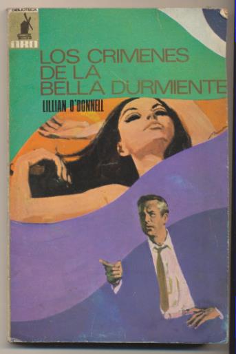 Biblioteca Oro nº 602. Los Crímenes de la Bella Durmiente por Lillian O´Donnell. Molino 1968