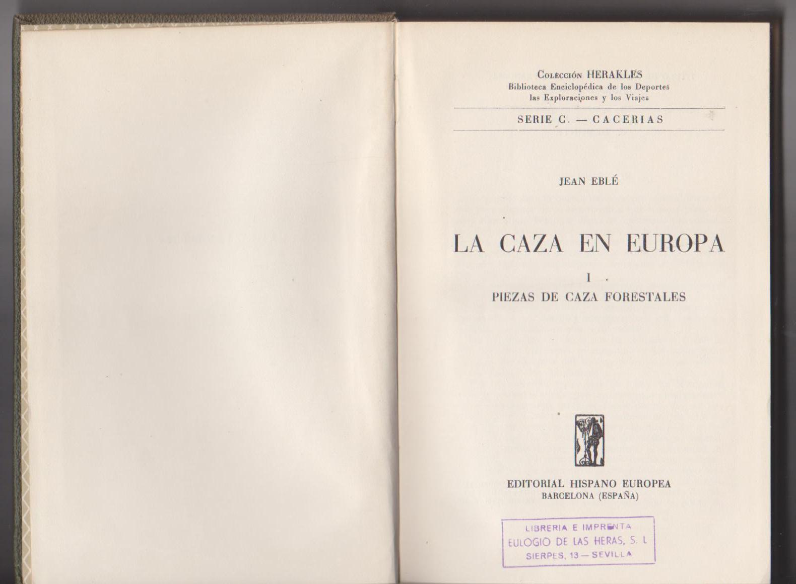 Jean Eblé. La Caza en Europa I. Editorial Hispano Europea 1956