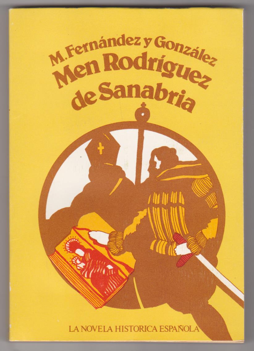 M. Fernández y González. Men Rodríguez de Sanabria. Ediciones Giner 1975. SIN USAR