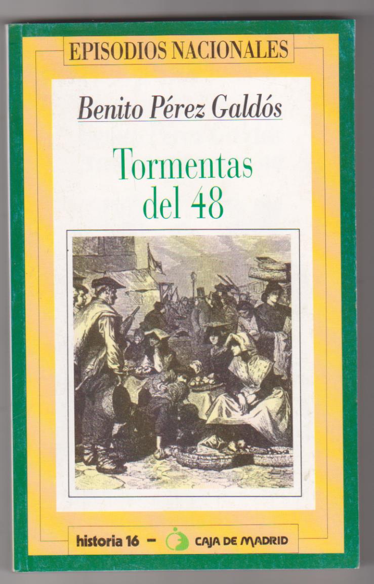 Benito Pérez Galdos. Episodios nacionales nº 31, Tormentas del 48. Historia 16 1995. SIN USAR