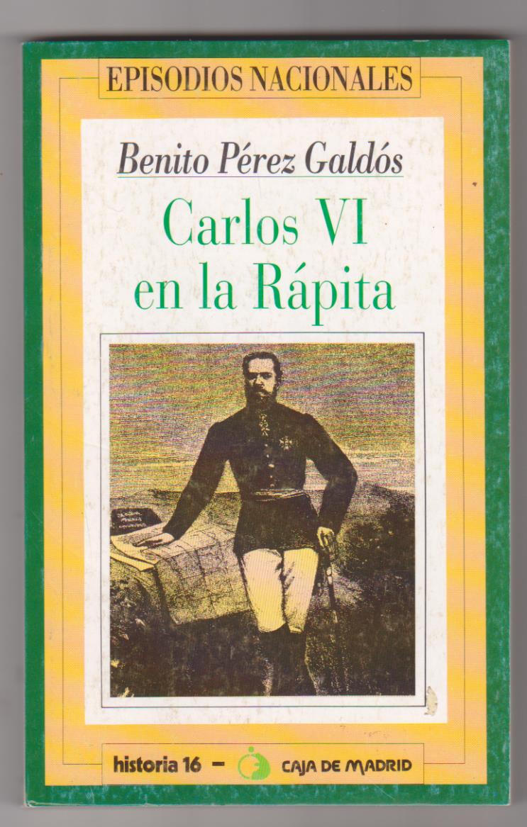 Benito Pérez Galdós. Episodios Nacionales nº 37. Carlos VI en la Rápita