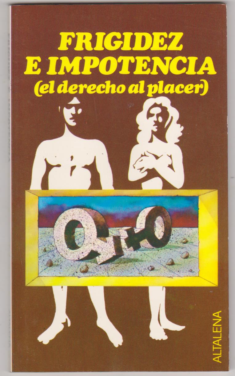 Frigidez e impotencia. 1ª Edición Altalena 1981. SIN USAR