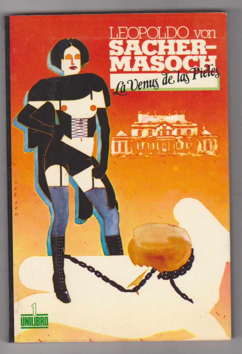 Leopoldo von Sacher-Masoch. La Venus de las pieles. 1ª Edición unilibro 1978. SIN USAR