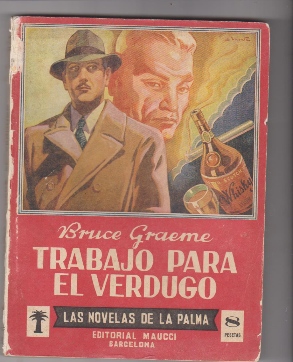 las Novelas de la Palma nº 22. Bruce Graeme. Trabajo para el verdugo. Editorial Maucci-Barcelona