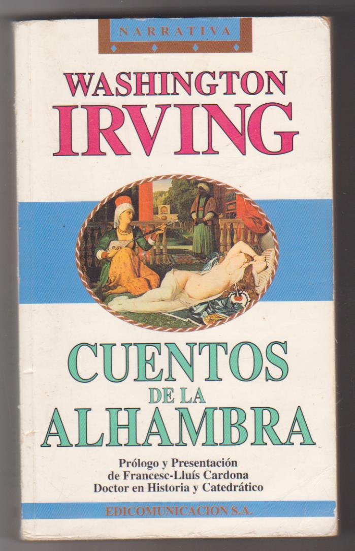 Washington Irving. Cuentos de la Alhambra. Edicomunicacion 1993