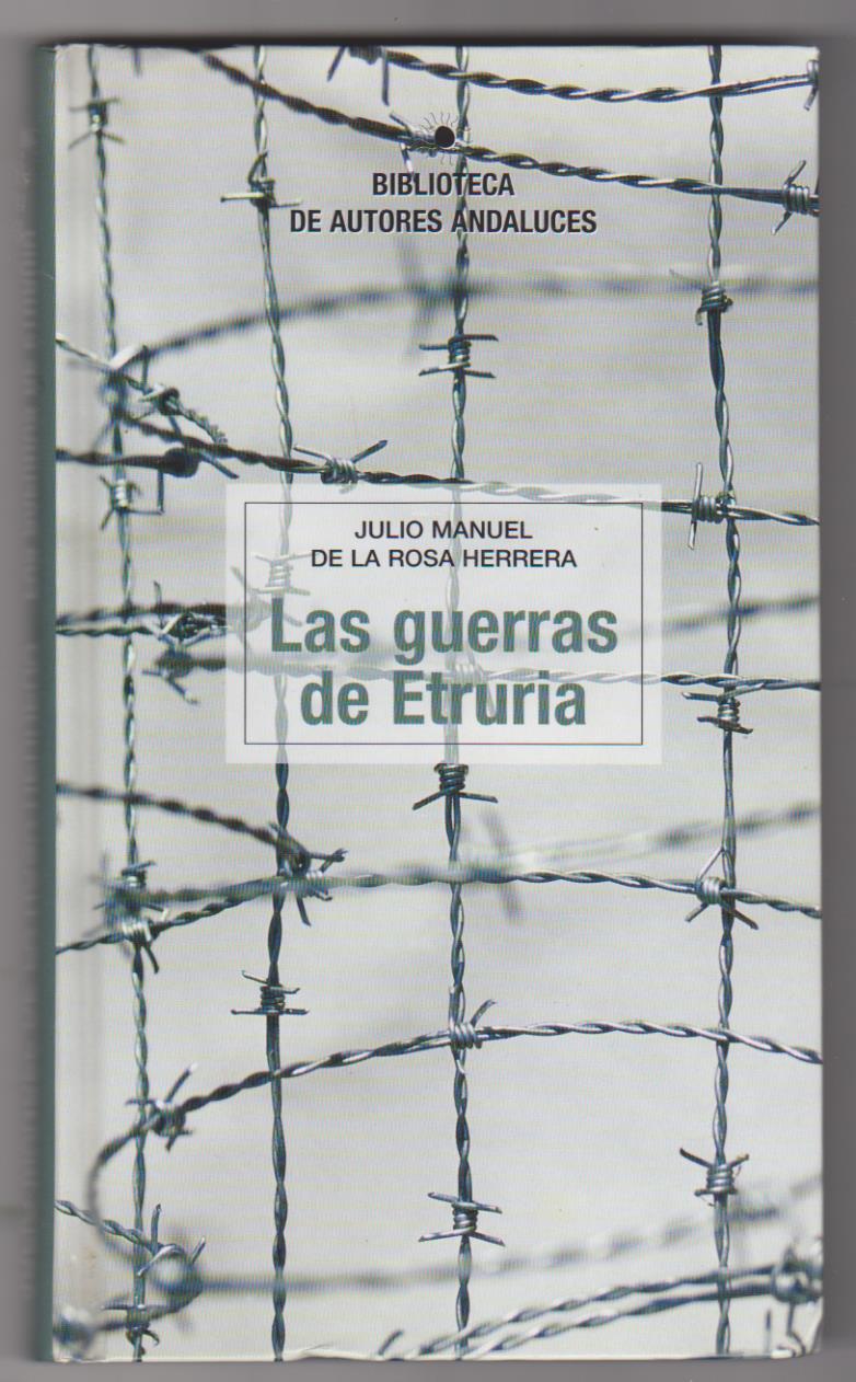 Julio Manuel de la Rosa Herrera. Las Guerras de Etruria. 2004. SIN USAR