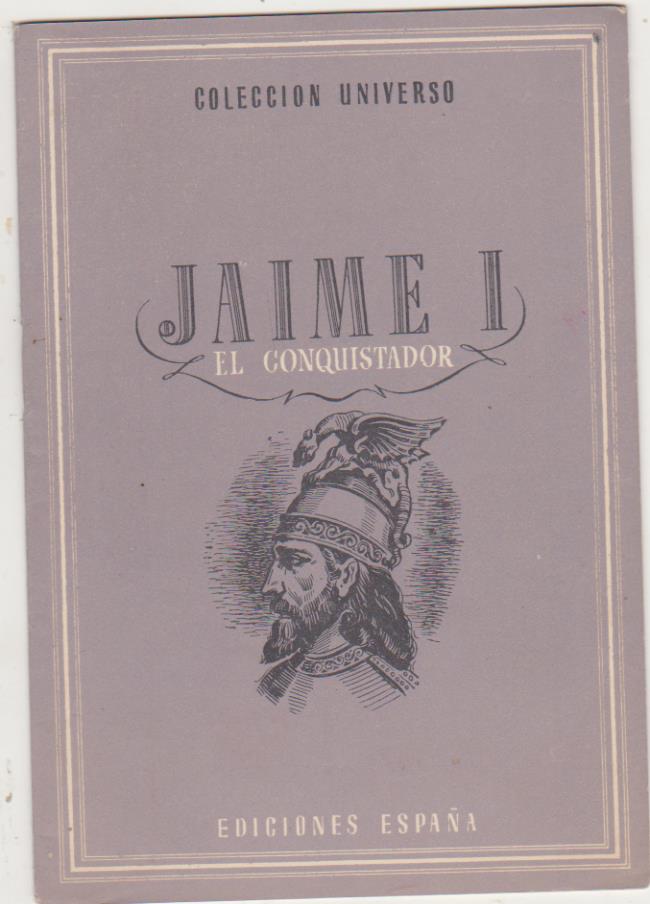 Colección Universo. Jaime I. Ediciones España 194? SIN USAR