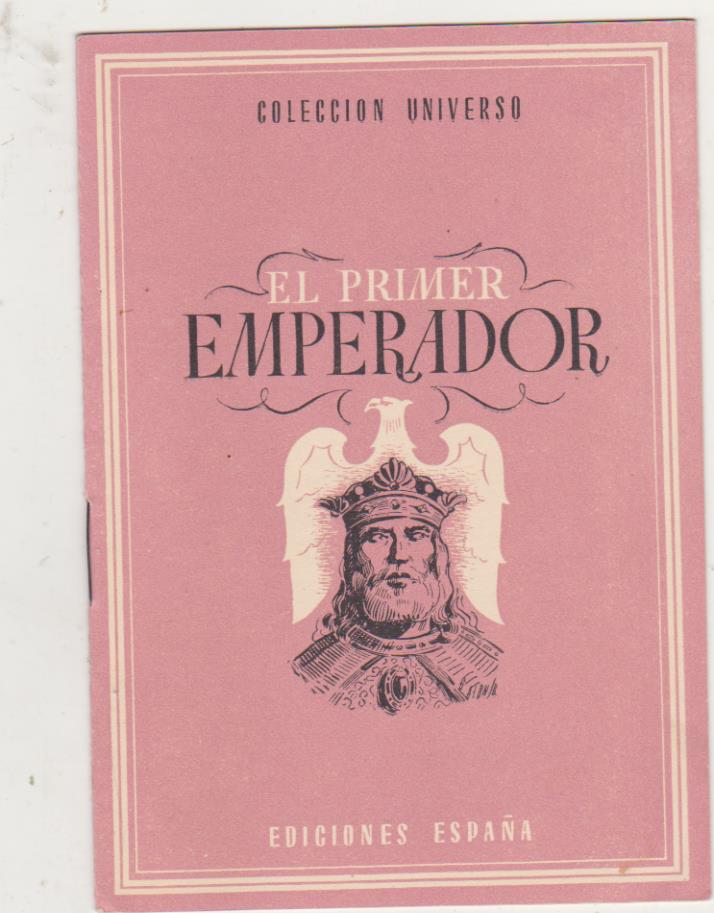 Colección Universo. El Primer Emperador. Ediciones España 194? SIN USAR