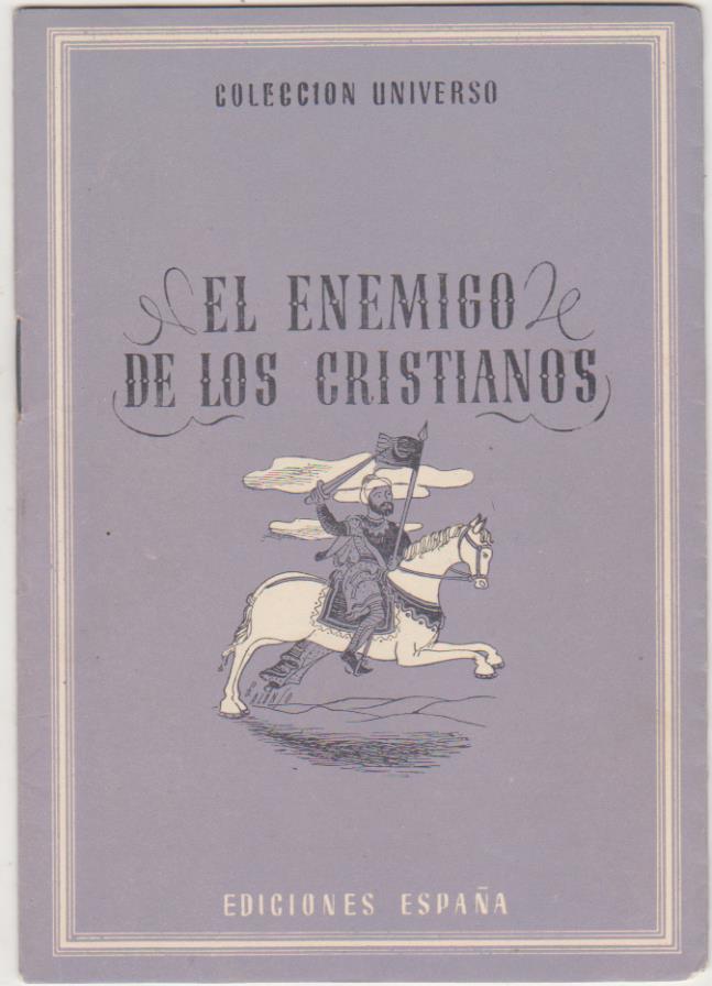 Colección Universo. El enemigo de los Cristianos. El Justiciero. Ediciones España 194?