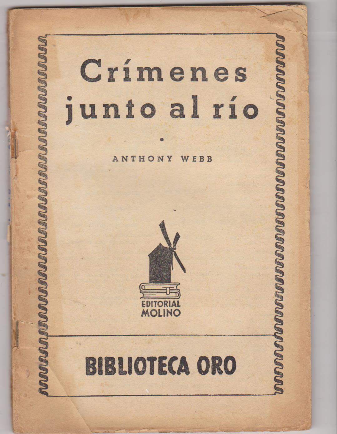 Biblioteca Oro nº 298. Crímenes junto al río por Anthony Web. Molino 1953