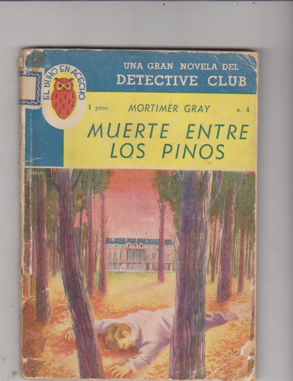 Muerte entre los pinos por Mortimer Gray. Editorial Poseidón-Buenos Aires 1947