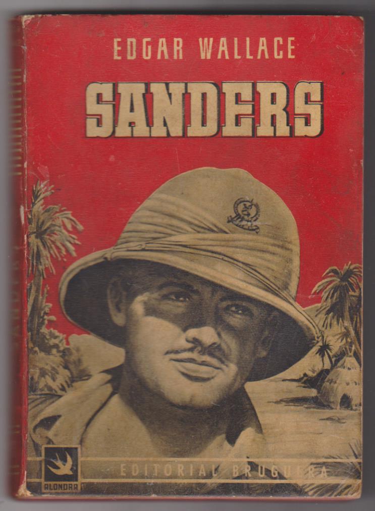 Colección Alondra nº 23. Sanders por Edgar Wallace. Editorial Bruguera 1945