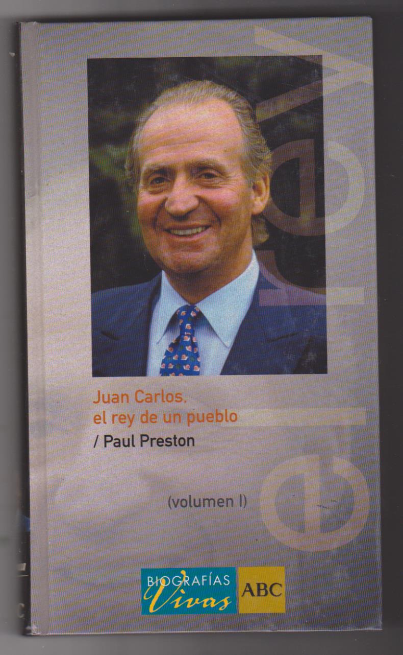Juan Carlos, El Rey de un pueblo. Volumen I. SIN USAR