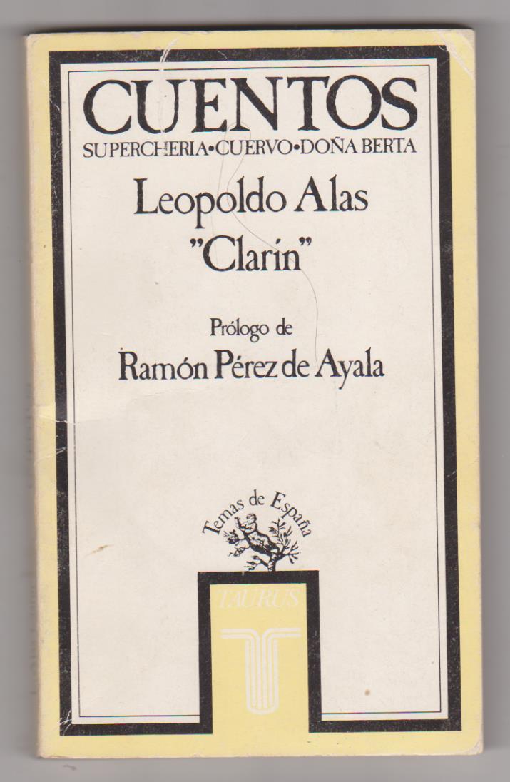 Cuentos. Superchería, Cuervo, Doña Berta. Leopoldo Alas Clarín. Ediciones Taurus