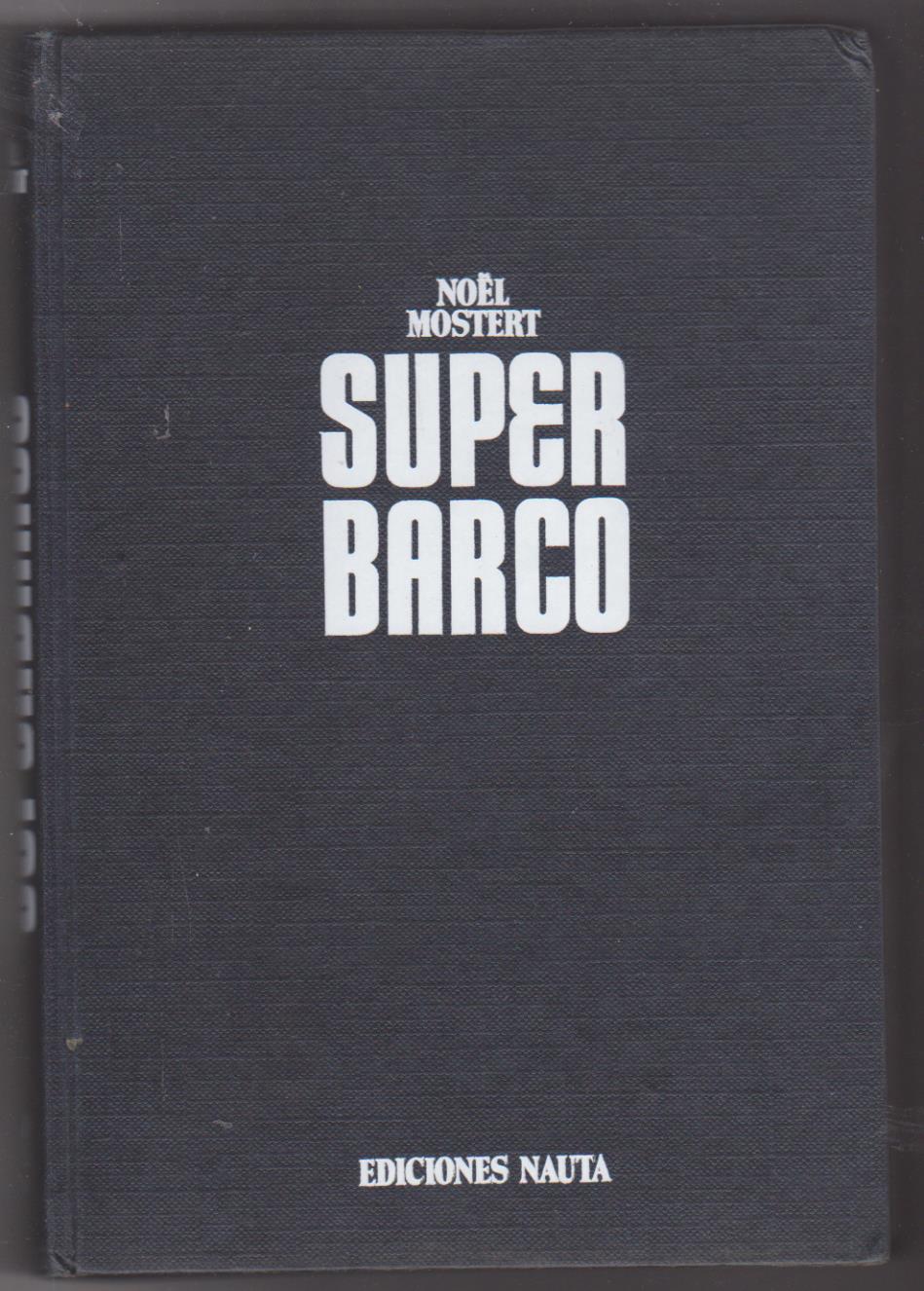 Noel Mostert. Super Barco. Ediciones nauta