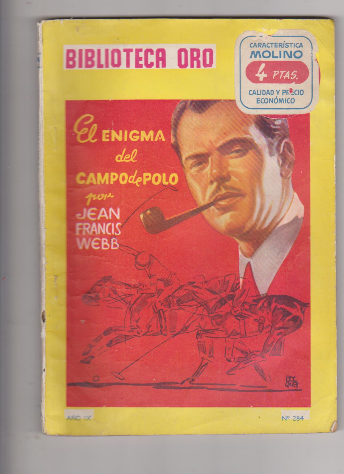 Biblioteca Oro nº 284. El Enigma del Campo de Polo por J.F. Webb. 1ª Edición Molino Argentina 1946