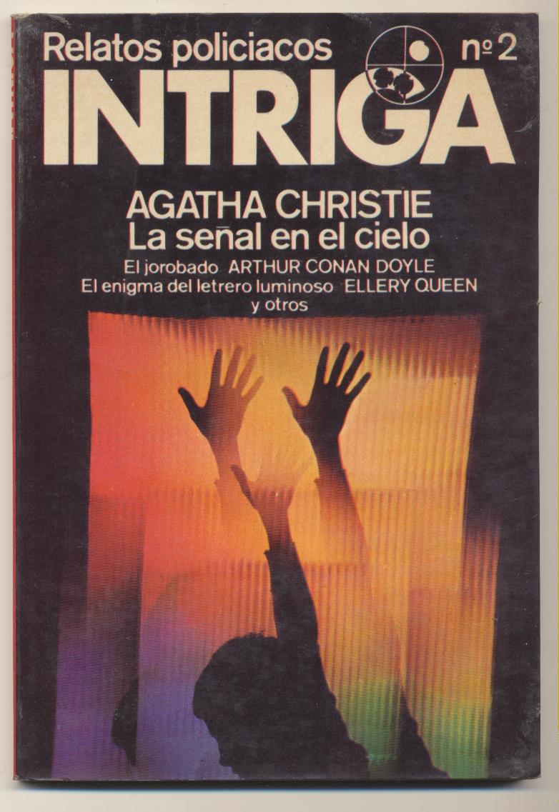 Intriga nº 2. La señal del cielo por Agatha Christie. El Jorobado por Arthur Conan Doyle. Editorial Mosaico-México 1977