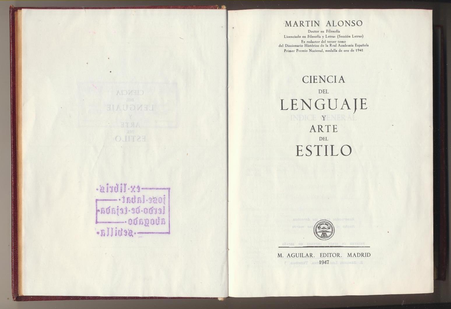 Martín Alonso. Ciencia del lenguaje y Arte del Estilo. M. Aguilar Editor. Madrid 1947