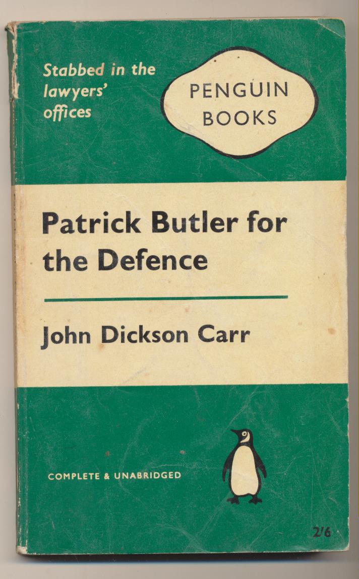 John Dikson Carr. Patrick Butler for the Defence. Penguin Books. Great Britais 1961