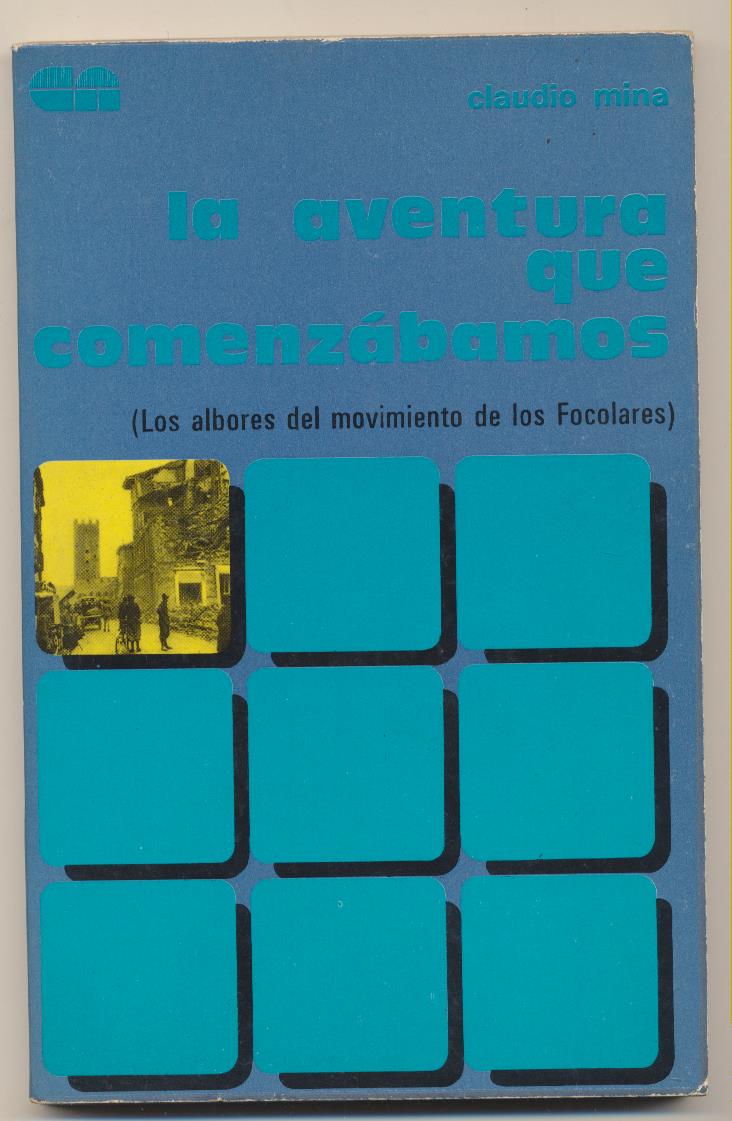 Claudio Mina. La aventura que comenzábamos. Editorial ciudad Nueva 1979. SIN USAR