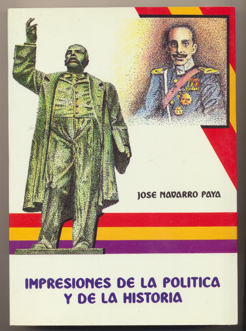 José Navarro Paya. Impresiones de la Política y de la Historia. Año 1990. SIN USAR
