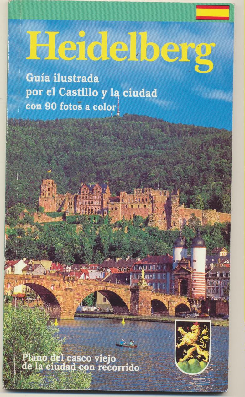 Heidelberg. Guía Ilustrada por el Castillo y la Ciudad. En Castellano
