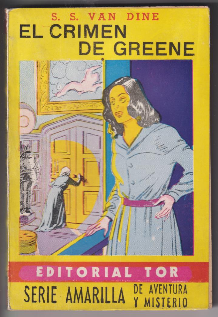 El Crimen de Greene por S. S. Van Dine. Serie amarilla nº 20. Tor 1944. DIFÍCIL