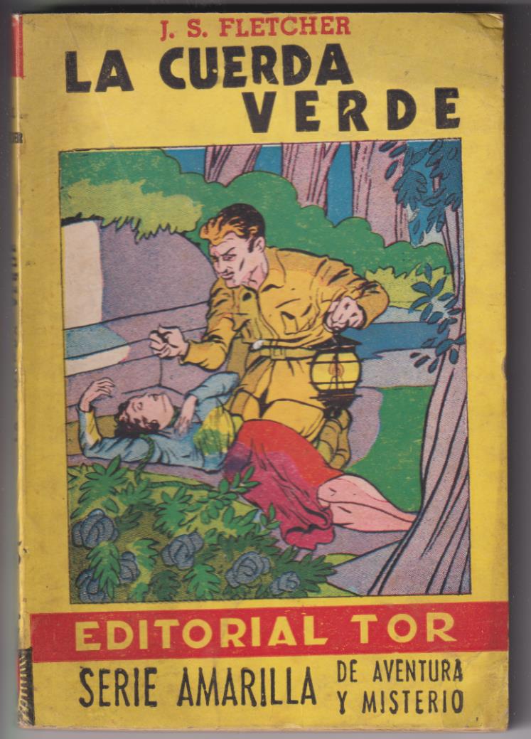 La Cuerda Verde por J.S. Fletcher. Serie Amarilla nº 45. Tor 1947