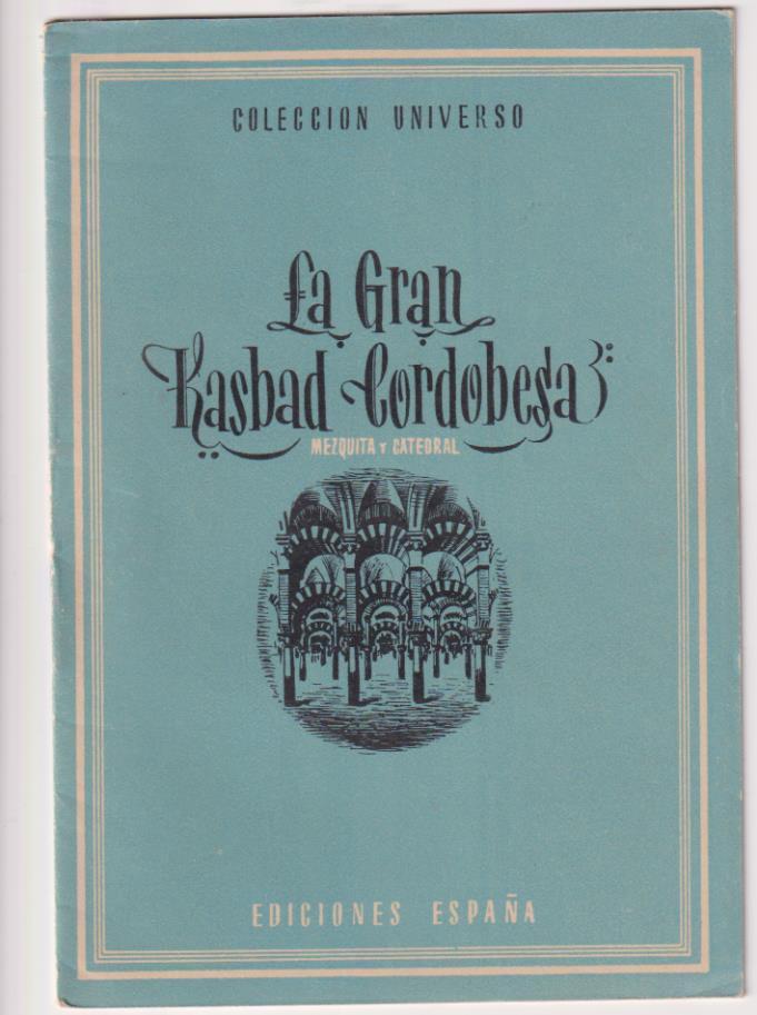 Colección Universo. La Gran Kasbad Cordobesa. Ediciones España 194?