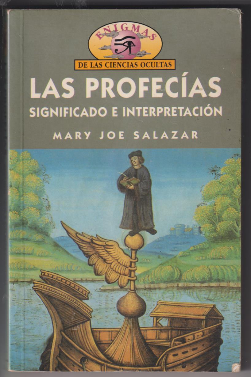 Las Profecías, significado e interpretación por Mary Joe Salazar. M.E. 1997