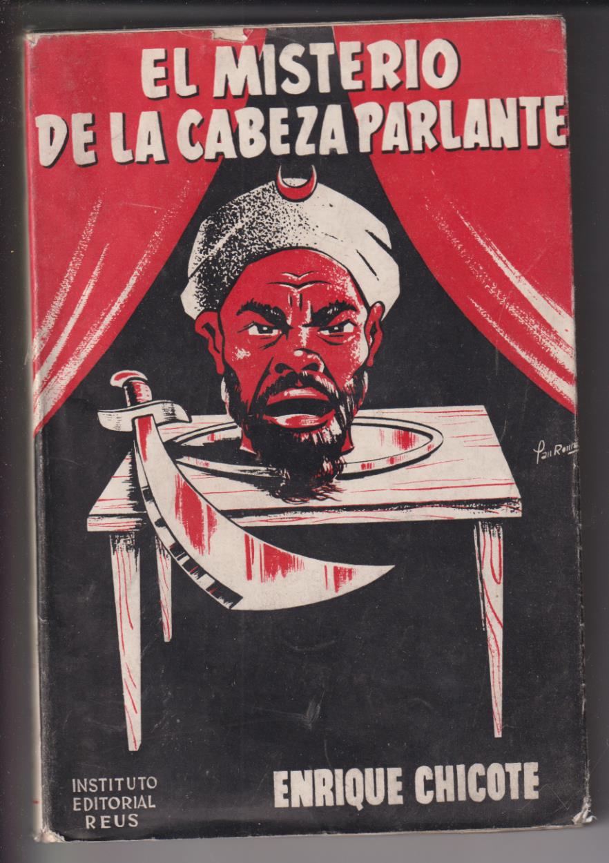Enrique Chicote. El Misterio de la cabeza Parlante. Editorial Reus 1954. SIN ABRIR