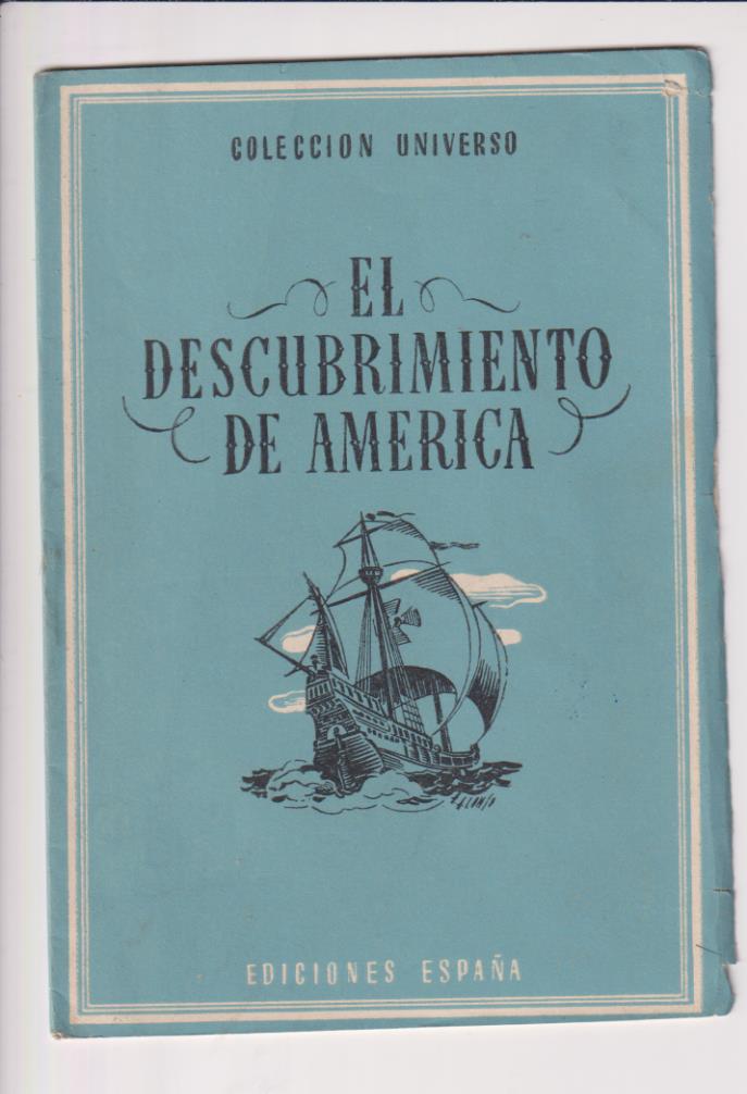 Colección Universo. El Descubrimiento de América. Ediciones España 194?