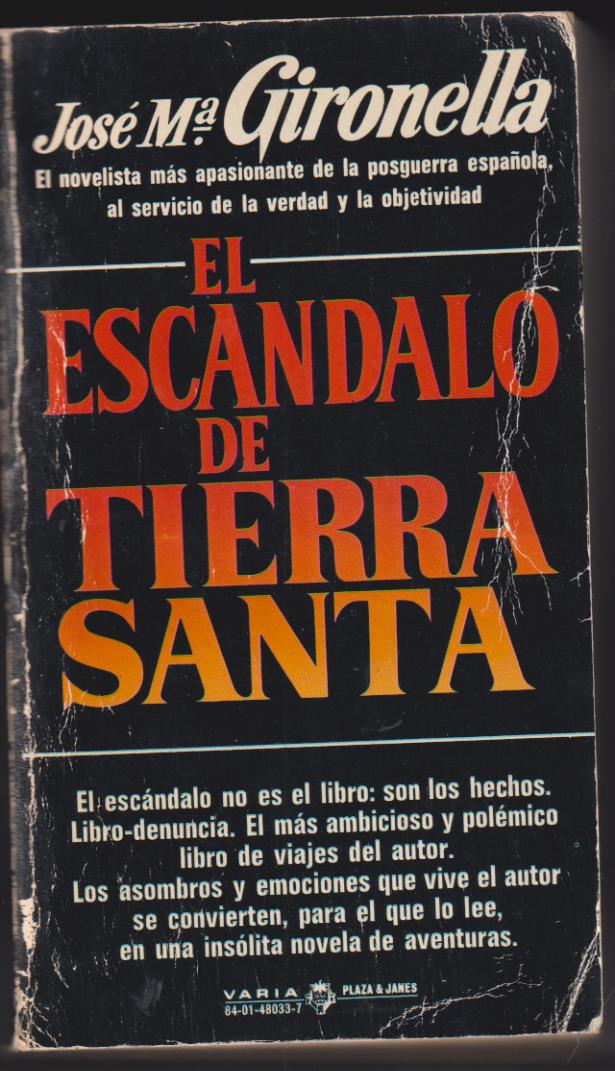 José maría Gironella. El Escándalo de Tierra Santa. 2ª Edición Plaza & Janés 1979
