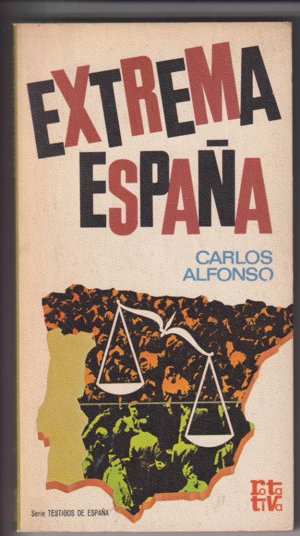Carlos Alfonso. Extrema España. Plaza & Janés 1976. SIN USAR