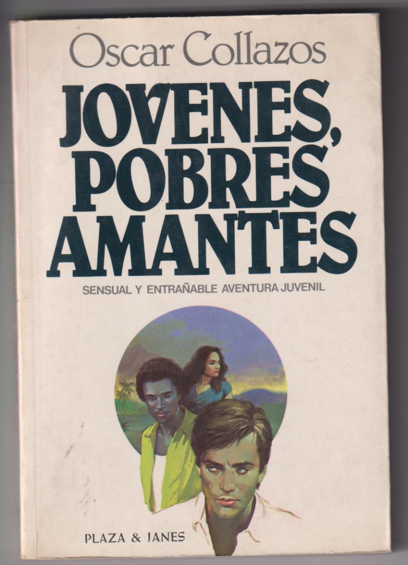Oscar Collazos. Jóvenes, Pobres amantes. 1ª Edición Plaza & Janés 1983