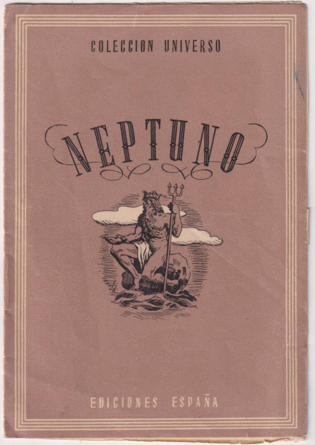Colección Universo. Neptuno. Ediciones España 194?