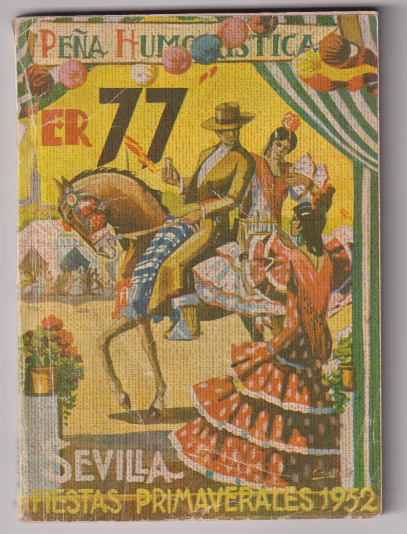 Peña Humorística Er 77. Sevilla Fiestas Primaverales 1952. Artículos, chistes, pasatiempos, publicidad…