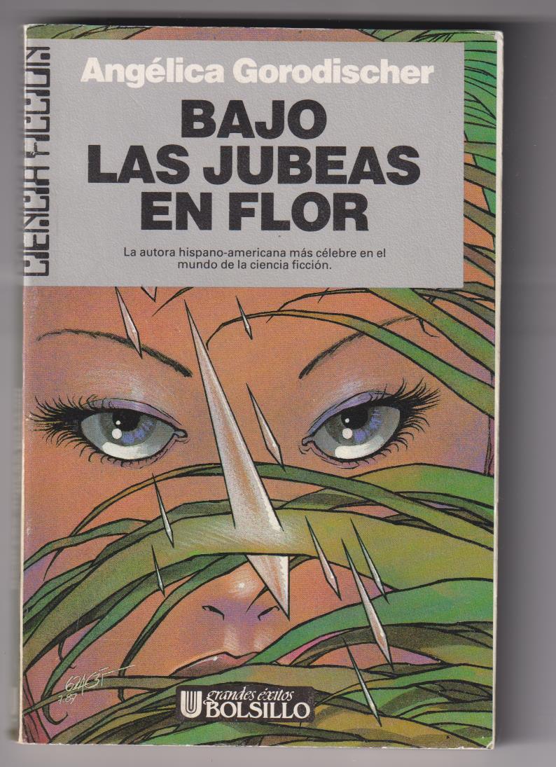 Ciencia Ficción nº 55. Bajo las Jubeas en flor por Angélica Gorodicher. 1ª Edición Ultramar 1987. SIN USAR