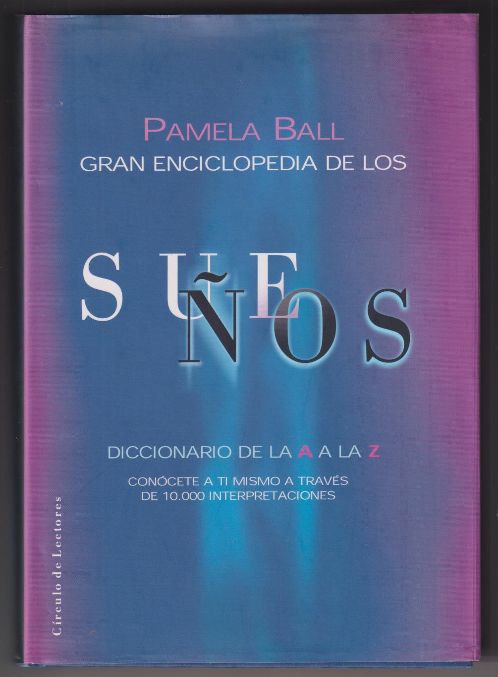 Pamela Ball. Gran Enciclopedia de los sueños. Círculo de Lectores 2002