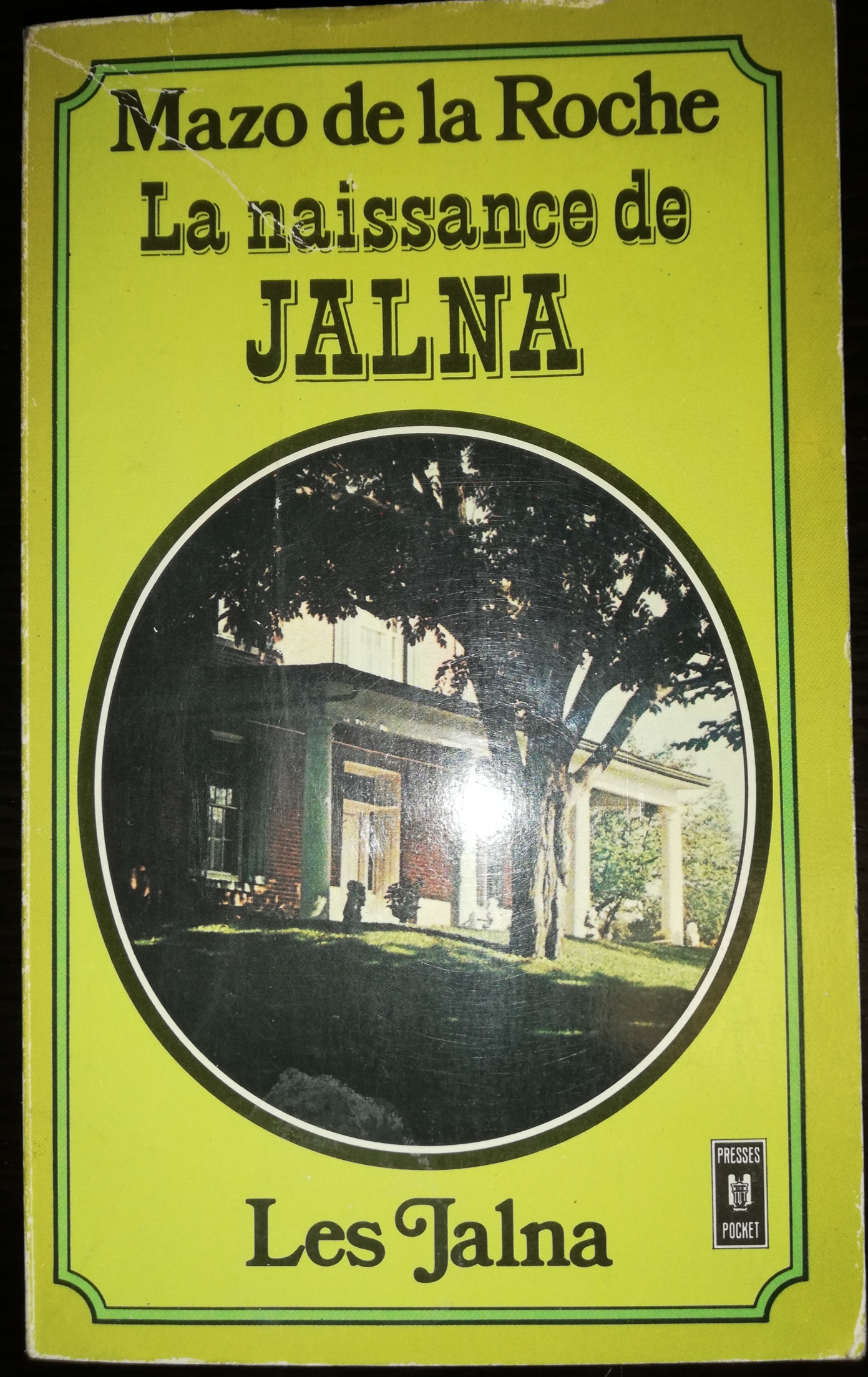 Jalna. La Naissance de Jalna. Mazo de la Roche. Librairie Plon