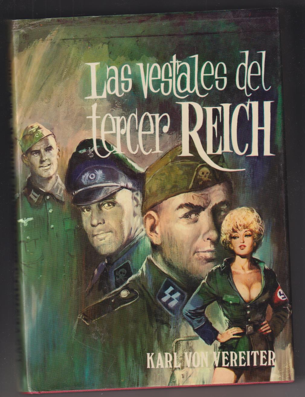 Karl von Vereiter. Las vestales del Tercer Reich. Producciones Editoriales 1974