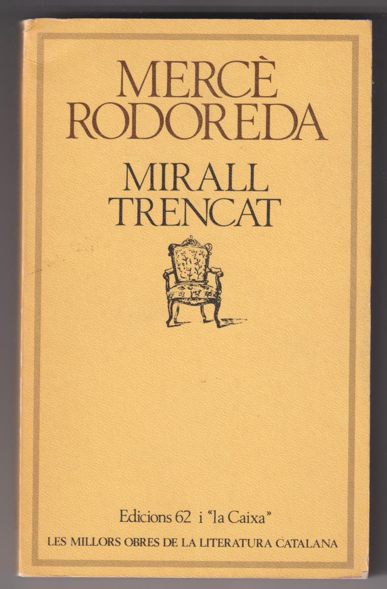 Mercé Rodoreda. Mirall Trencat. 1ª Edició Molc 1983