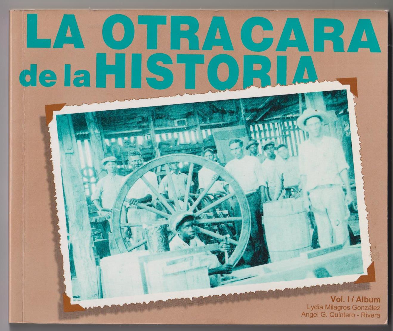 La otra cara de la historia. La Historia de Puerto Rico desde su cara obrera. Vol. I, 1800 - 1925